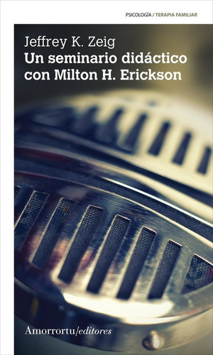 Libro Un Seminario Didactico Con Milton H. Erickson - Zei...