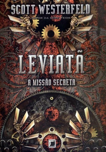 Leviatã: A missão secreta (Vol. 1), de Westerfeld, Scott. Série Trilogia Leviatã (1), vol. 1. Editora Record Ltda., capa mole em português, 2012