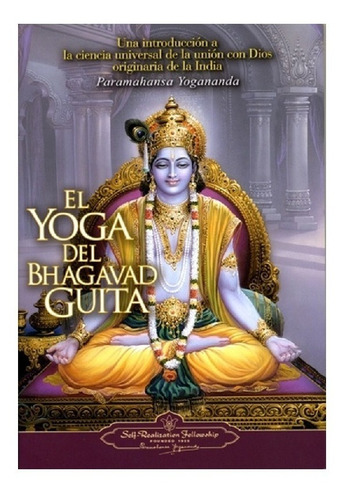 El Yoga Del Bhagavad Guita - Paramahansa Yogananda - Srf