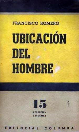 Ubicacion Del Hombre                        Francisco Romero