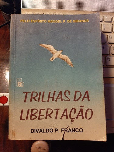 Trilhas Da Libertação - Divaldo Franco / Manoel P De Miranda
