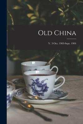 Libro Old China; V. 3 Oct. 1903-sept. 1904 - Anonymous