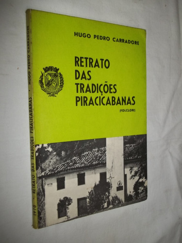 * Livro - Retrato Das Tradições Piracicabanas - Hugo Pedro