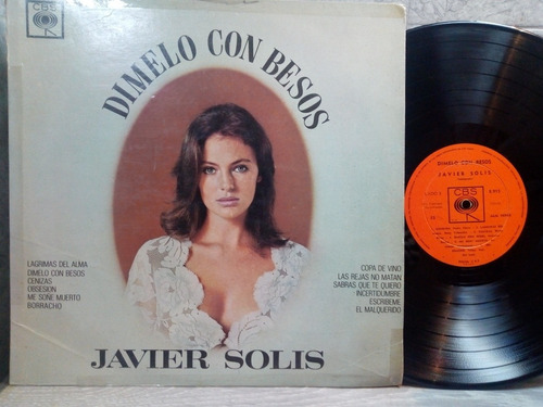 Javier Solis Dímelo Con Besos Lp Vinilo Argentino Mono Exc.