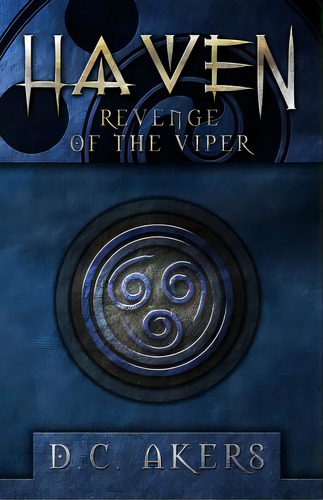 Haven: Revenge Of The Viper, De Akers, D. C.. Editorial Createspace, Tapa Blanda En Inglés