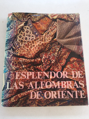 Libro; Esplendor De Las Alfombras De Oriente. André Bronmann