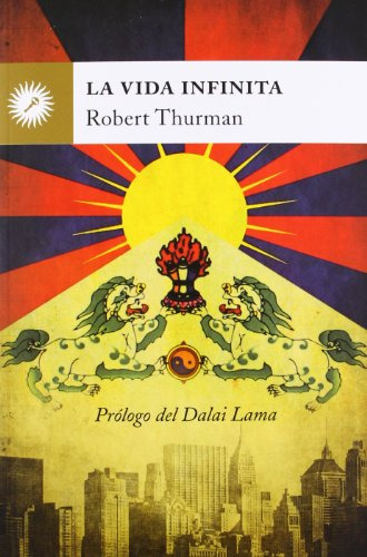 La Vida Infinita, Robert Thurman, La Llave