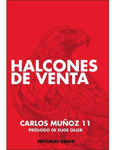 Libro Halcones De Venta - Carlos Muñoz