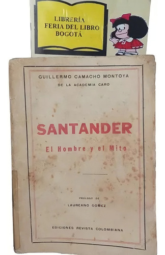 Santander - El Hombre Y El Mito - Guillermo Camacho 