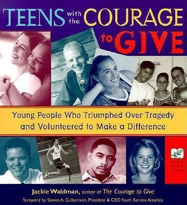 Teens With The Courage To Give - Jackie Waldman (paperback)
