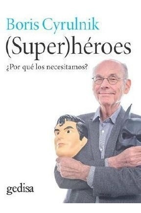 Superheroes Por Que Los Necesitamos (rustica) - Cyrulnik Bo