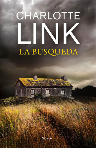 La Búsqueda / The Search, De Charlotte Link. Editorial Grijalbo En Español