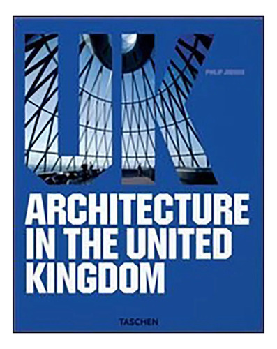 Architecture In The United Kingdom - Jodidio - Taschen - #d