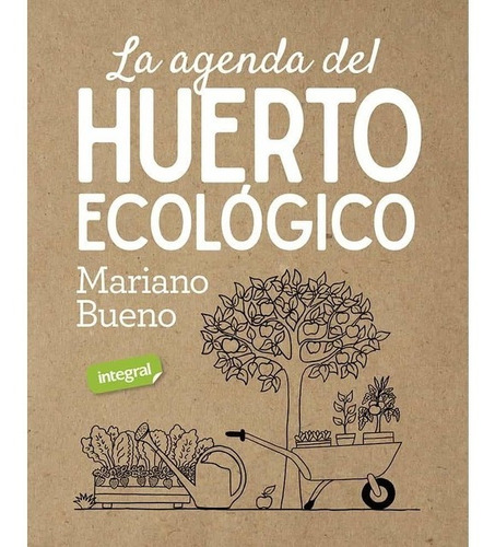 Libro La Agenda Del Huerto Ecológico Mariano Bueno Rba