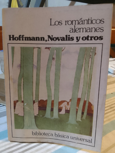 Lo Románticos Alemanes Hoffmann Novalis Y Otros