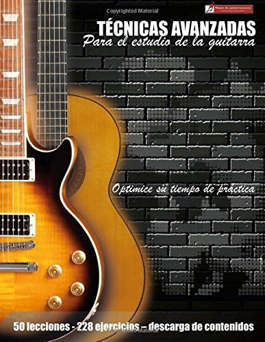 Tecnicas Avanzadas Para El Estudio De La Guitarra...