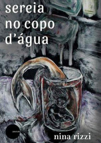 Sereia No Copo D'água, De Rizzi, Nina. Editora Ediçoes Jabuticaba ***, Capa Mole, Edição 1ª Edição - 2018 Em Português