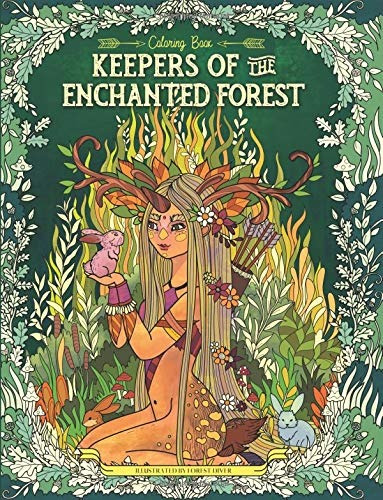 Keepers Of The Enchanted Forest Coloring Book For Adults And