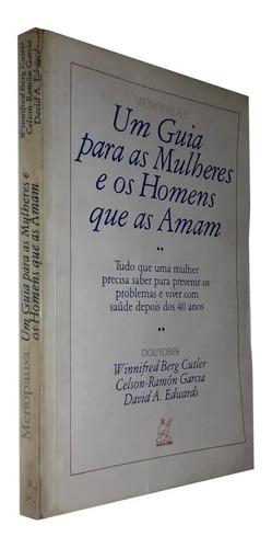 Menopausa Um Guia P/ As Mulheres E Os Homens Que As Amam Livro (