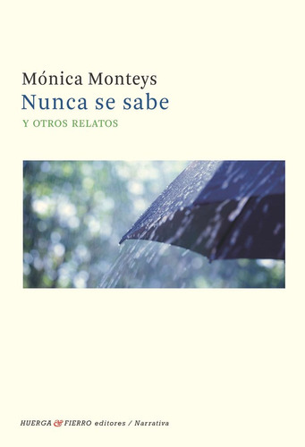 Libro Nunca Se Sabe - Monica Monteys