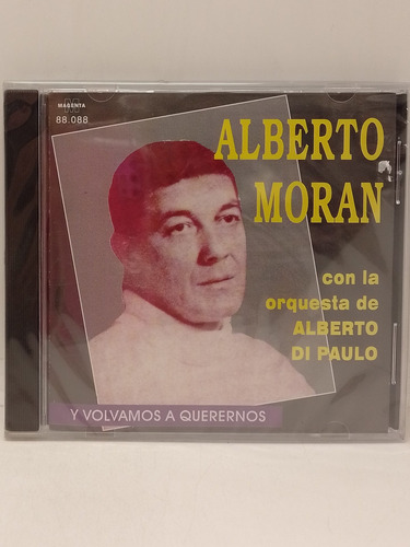 Alberto Moran Y Volvamos A Querernos Cd Nuevo 