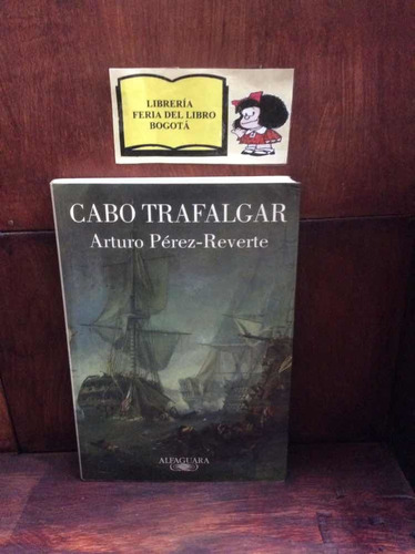 Cabo Trafalgar - Arturo Pérez Reverte - Lit Española