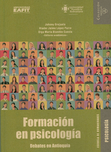 Formación En Psicología: Formación En Psicología, de Johnny Orejuela, Hiader Jaime López Parra, Olga María Bla. Serie 9587206821, vol. 1. Editorial U. EAFIT, tapa blanda, edición 2021 en español, 2021