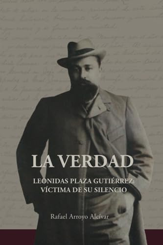 Libro : La Verdad Leonidas Plaza Gutierrez Victima De Su...