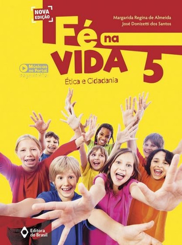 Fé na vida - 5º Ano Ensino fundamental I de Margarida Regina Almeida Série Fé na vida Editora do Brasil em português 2016