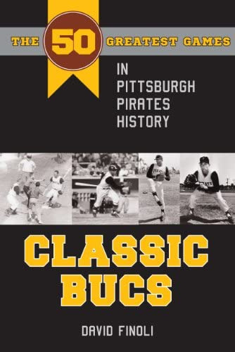 Libro: Classic Bucs: The 50 Greatest Games In Pittsburgh