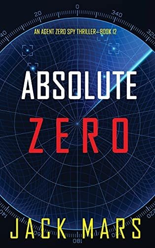 Book : Absolute Zero (an Agent Zero Spy Thriller-book #12) 