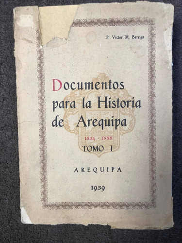 Libro Documentos Para La Hist.de Areq Del Padre Víctor Barri