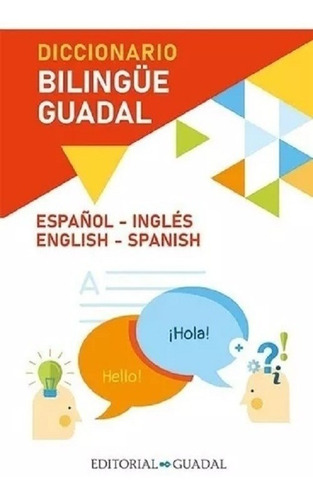 Diccionario Escolar Bilingüe- Esp Ingles/ Ingles- Esp Guadal