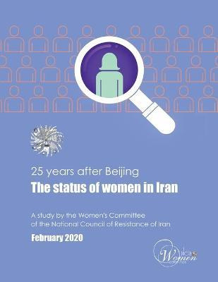 Libro 25 Years After Beijing, The Status Of Women In Iran...