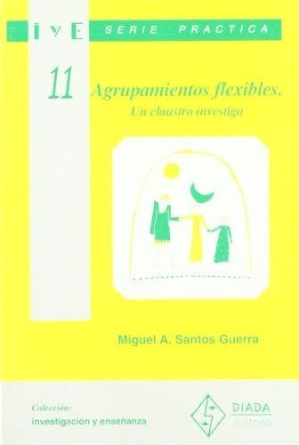 Agrupamientos Flexibles - Miguel A. Santos Guerra