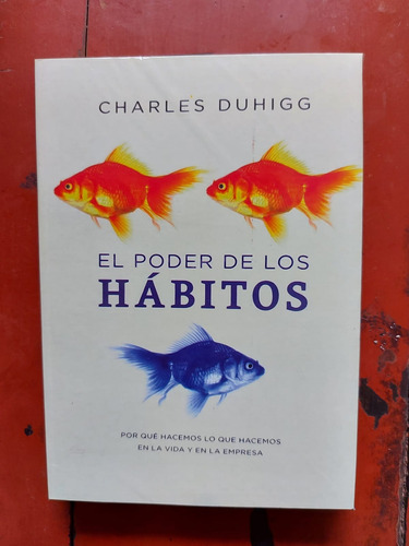 Libro El Poder De Los Hábitos Charles Duhigg