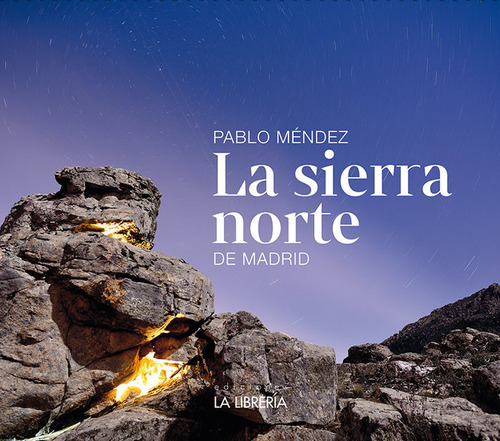 Libro La Sierra Norte De Madrid - Mendez Rodriguez, Pablo