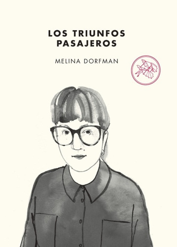 Triunfos Pasajeros, Los - Melina Dorfman
