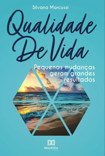 Qualidade De Vida - Silvana Marcussi