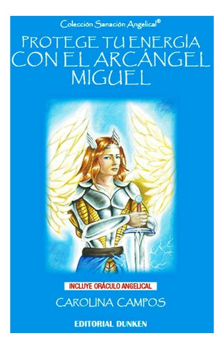 Protege Tu Energia Con Arcangel Miguel + Oraculo Angelical