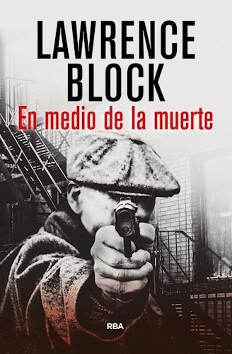 Libro En Medio De La Muerte - Lawrence Block - Rba