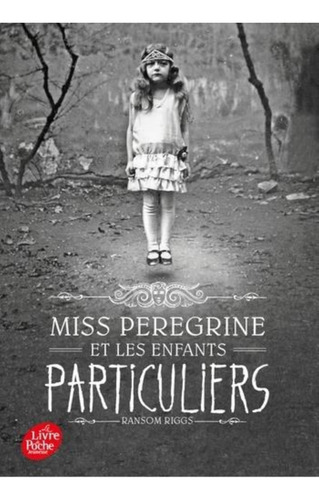 Miss Peregrine Et Les Enfants Particuliers - Tome 1
