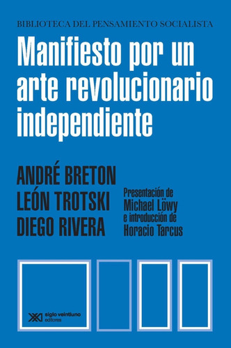 Manifiesto Arte Revolucionario  - Breton - Siglo Xxi - Libro