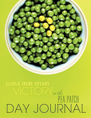 Libro Victory In The Pea Patch Day Journal - Spears, Cleo...