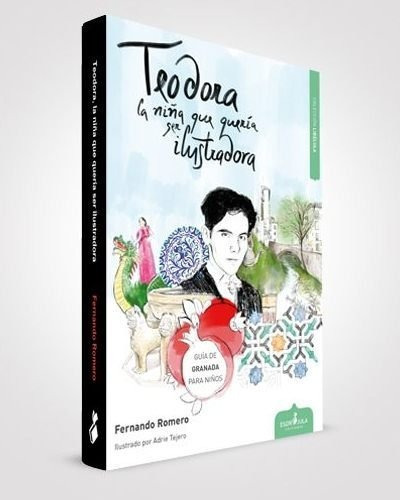 Teodora, la niÃÂ±a que querÃÂa ser ilustradora, de Romero Caballero, Fernando. Editorial Esdrújula Ediciones, tapa blanda en español