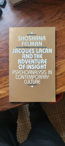 Jacques Lacan Y La Aventura Del Insight - Shoshana Felman