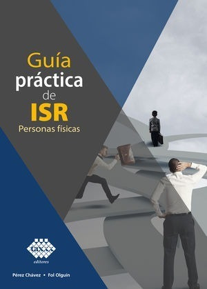 Guía Práctica De Isr Personas Fisicas 2021 / 2 Ed.