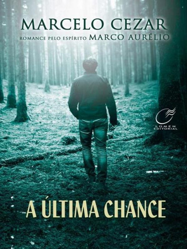 A Última Chance, De Cezar, Marcelo. Editora Lumen Editorial, Capa Mole Em Português