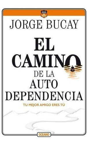 Camino De La Autodependencia - Jorge Bucay - Original Nuevo