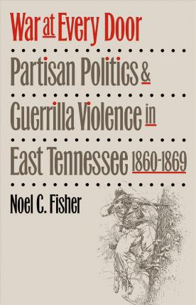 Libro War At Every Door : Partisan Politics And Guerrilla...